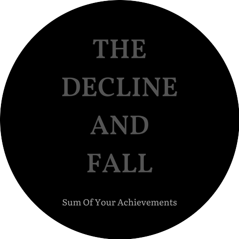 The Decline and Fall