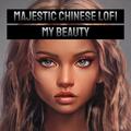 Majestic Chinese Lofi