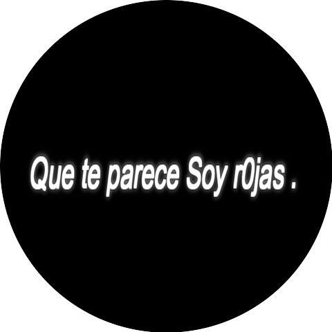 soy r0jas .