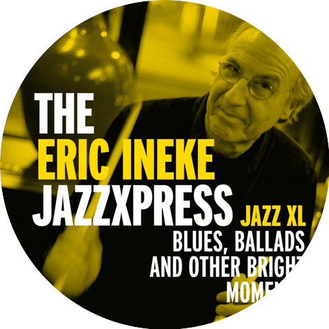 The Eric Ineke Jazzxpress & Eric Ineke