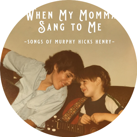 Songs of Murphy Hicks Henry