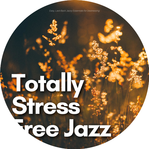Totally Stress Free Jazz