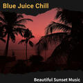Blue Juice Chill