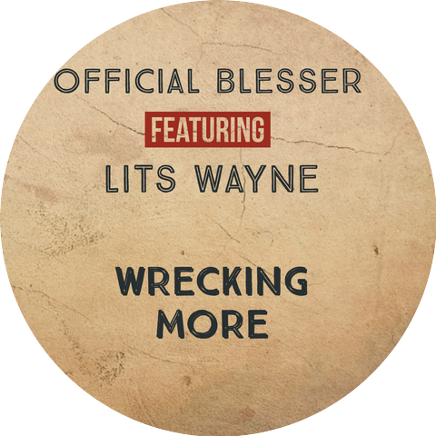Official Blesser & Lits Wayne