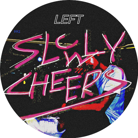 Slowly Cheers