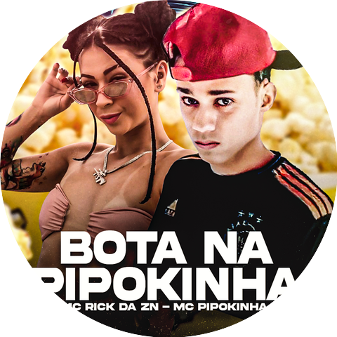 Mc Rick da ZN & Mc Pipokinha