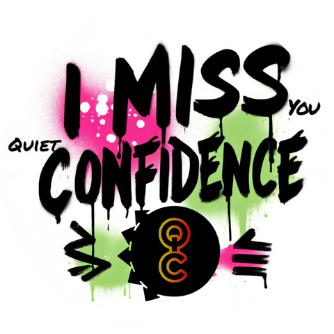 QUIET CONFIDENCE