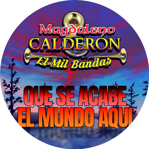 Magdaleno Calderón El Mil Bandas