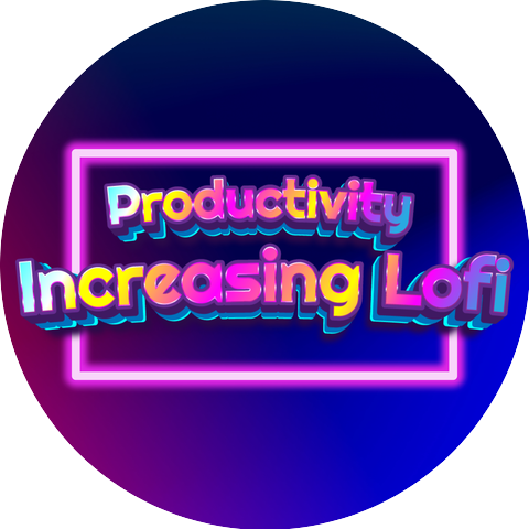 Music For Being Productive & Productivity Increasing Lofi