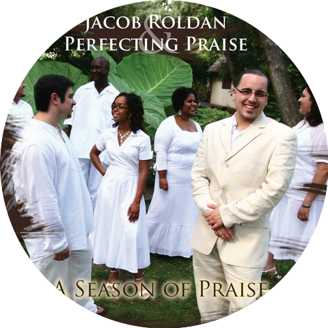 Jacob Roldan and Perfecting Praise