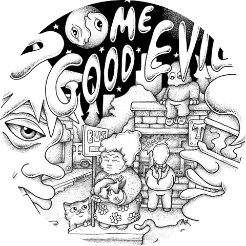 Some Good Evil