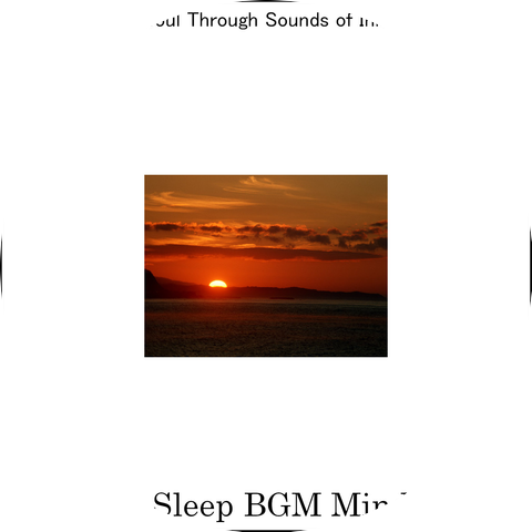 Sleep BGM Mindfulness