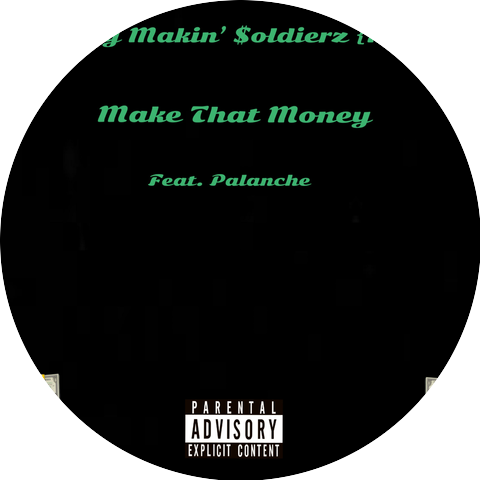 Money Makin' $oldierz {MM$}