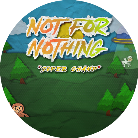 Not For Nothing