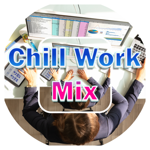 Chill Work Mix & Chill Office Work Mix & Concentration Focus Music Mix Playlist