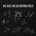 Gathering Field