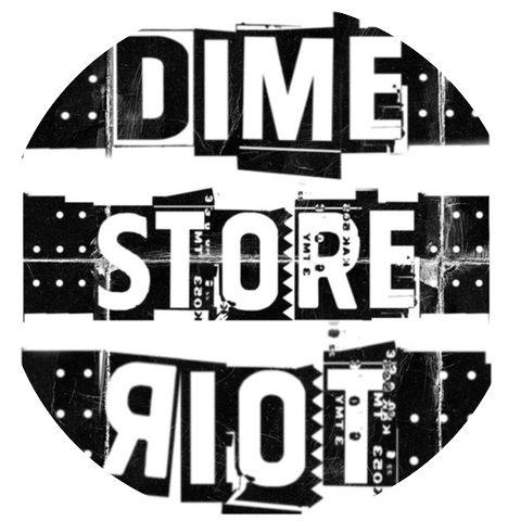Dime Store Riot