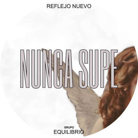 Reflejo Nuevo & Grupo Equilibrio