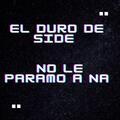 EL Duro De Side