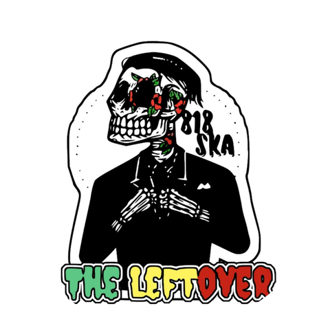 the leftover ska