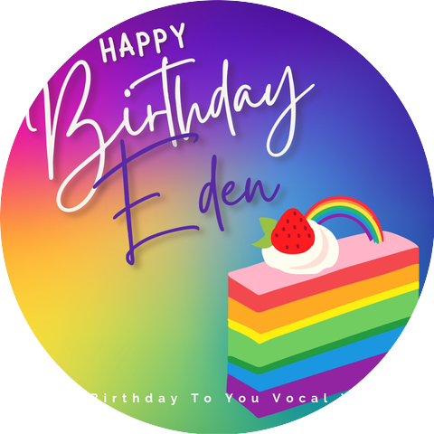 Happy Birthday Eden