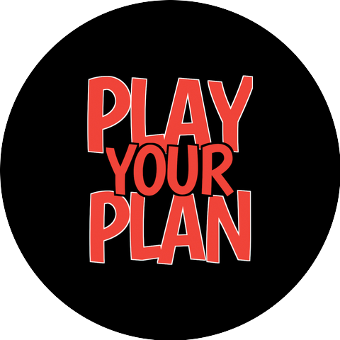Play Your Plan