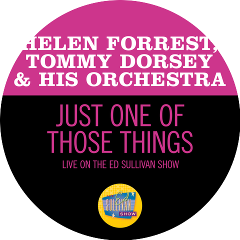 Helen Forrest & Tommy Dorsey & His Orchestra