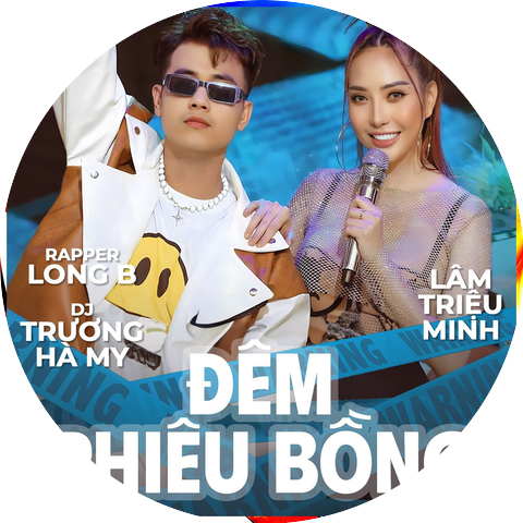 Lâm Triệu Minh & Rapper Long B & DJ Trương Hà My