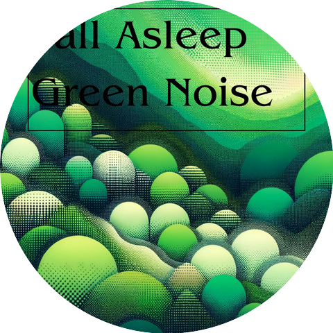 Green Noise for Sleeping