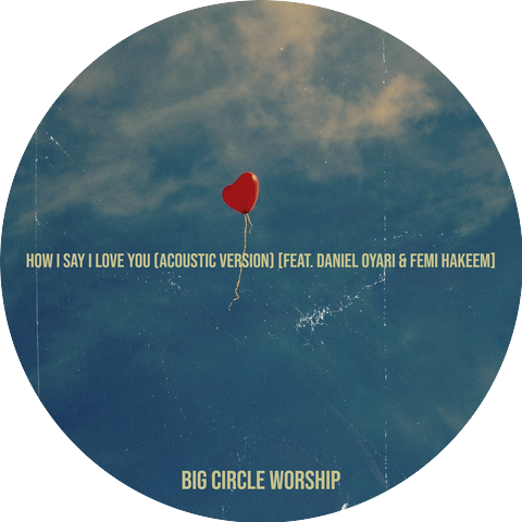 Big Circle Worship