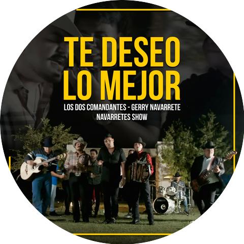 Los Dos Comandantes & GerryNavarrete & Navarretes Show
