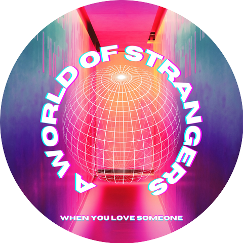 A World Of Strangers