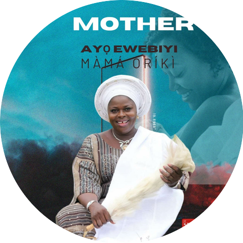 AYO EWEBIYI MAMA ORIKI