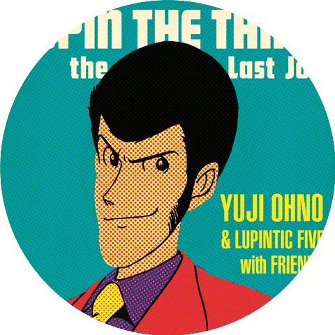Yuji Ohno & Lupintic Five with Friends