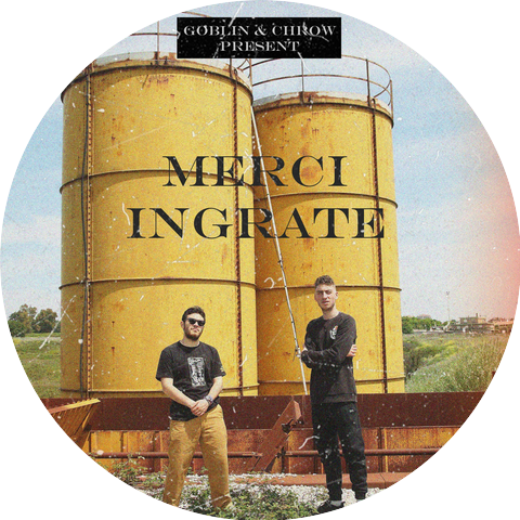 Merci Ingrate, Chrow and Goblin X100