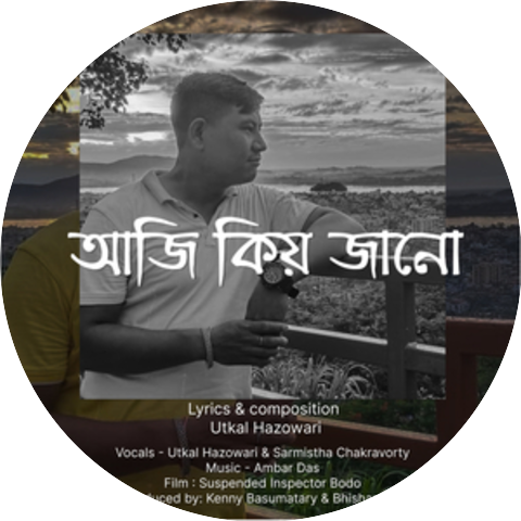 Utkal Hazowari & Sarmistha Chakravorty