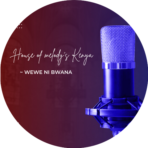 House Of Melody's Kenya