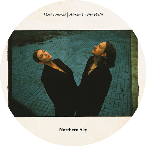 Aidan & the Wild and Dési Ducrot