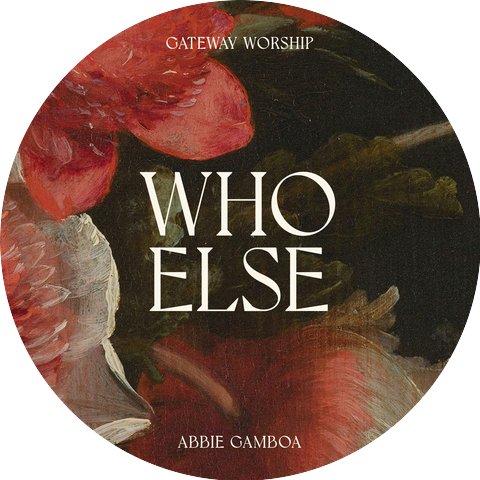 Gateway Worship & Abbie Gamboa