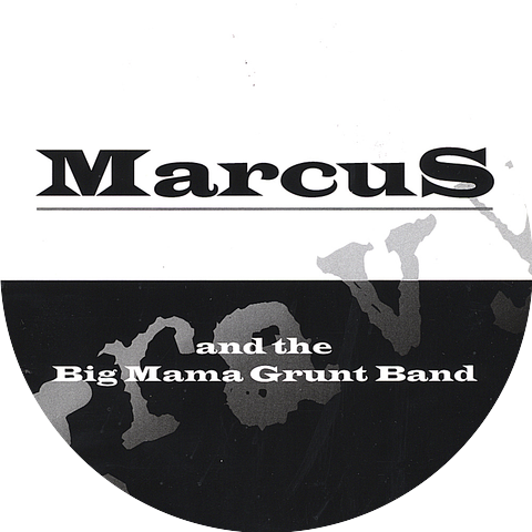 Marcus & The Big Mama Grunt Band