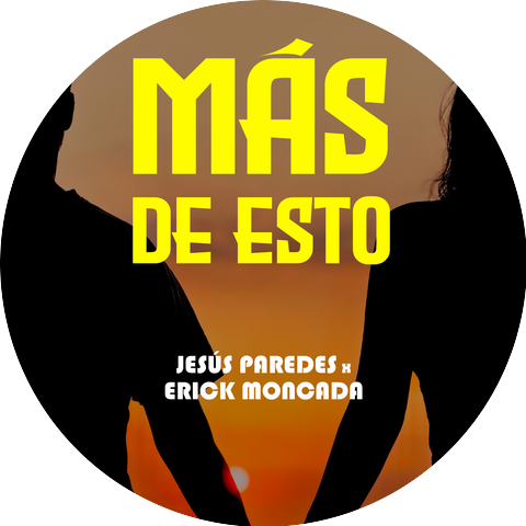 Jesús Paredes & Erick Moncada
