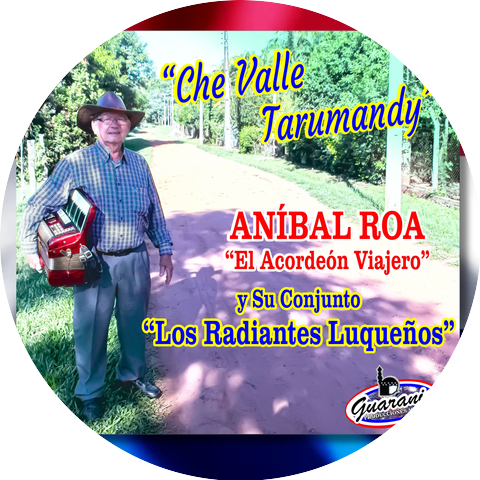 Anibal Roa el acordeón viajero y su conjunto los radiantes luqueños