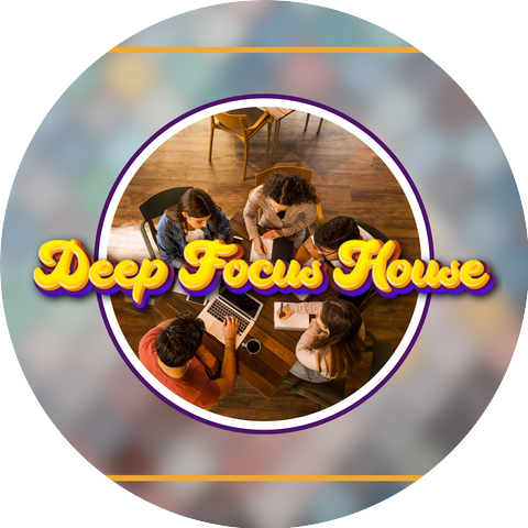 Deep Focus House & Deep Study House