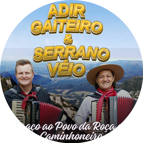 Adir Gaiteiro e Serrano Véio