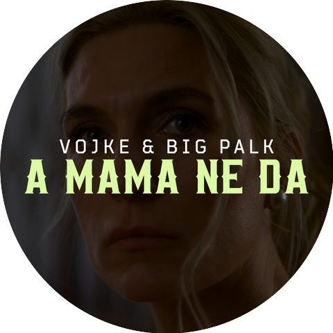 Vojke & Big Palk
