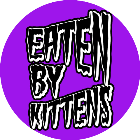 Eaten By Kittens