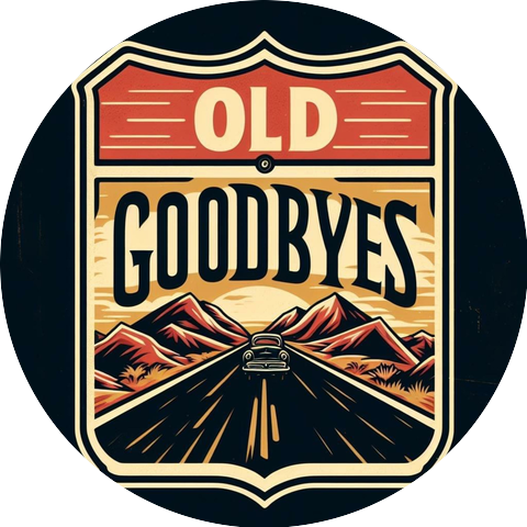 Old Goodbyes