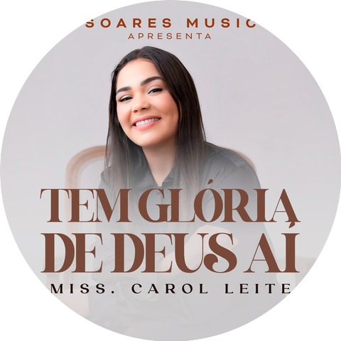 Missionária Carol Leite & Soares Music