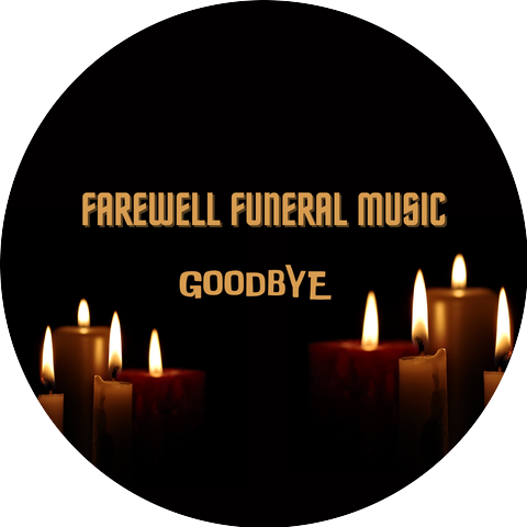 Farewell funeral music