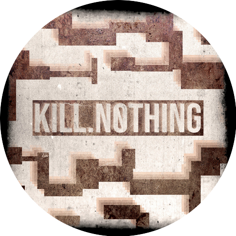 Kill Nothing